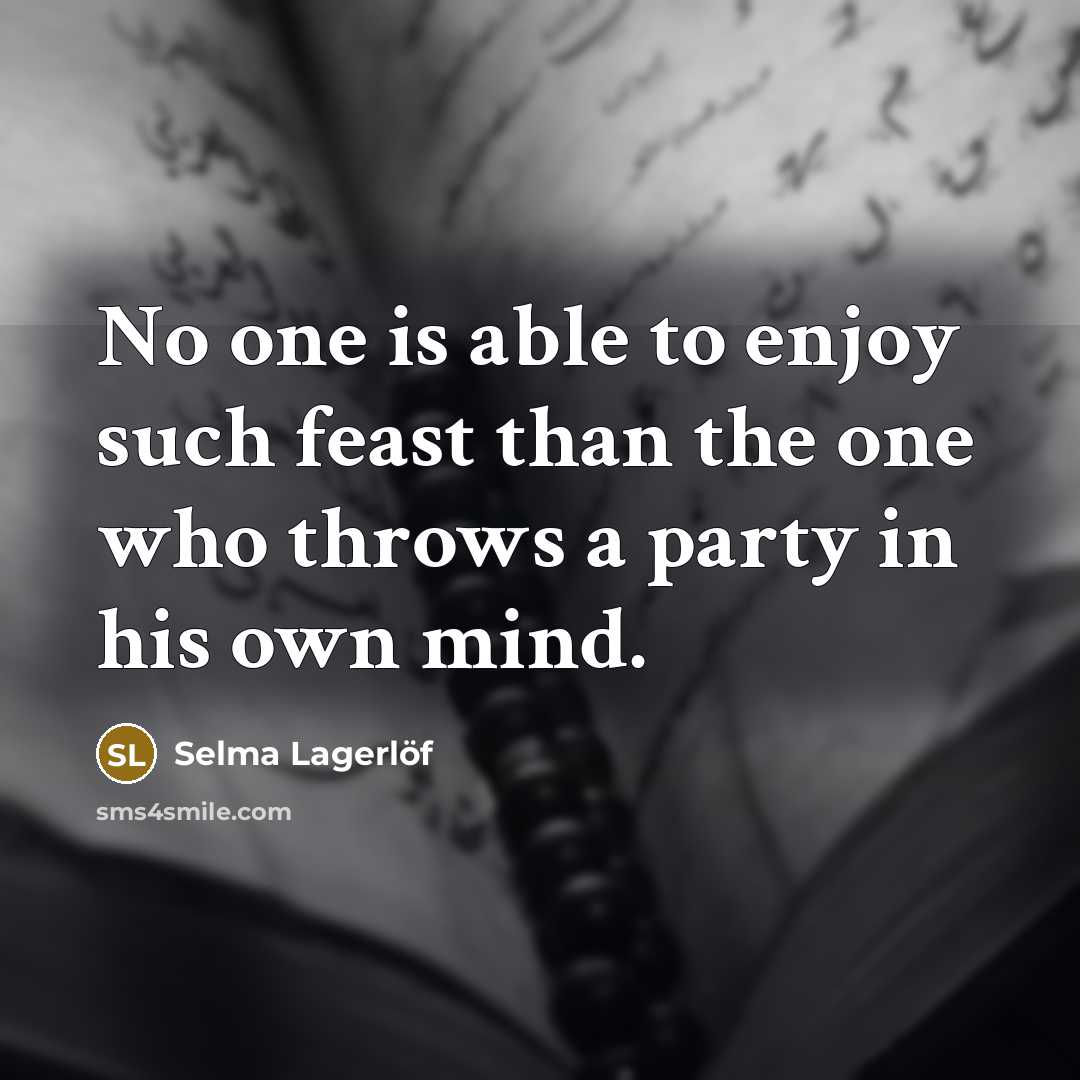 “No one is able to enjoy such feast than the…” quote by Selma Lagerlöf