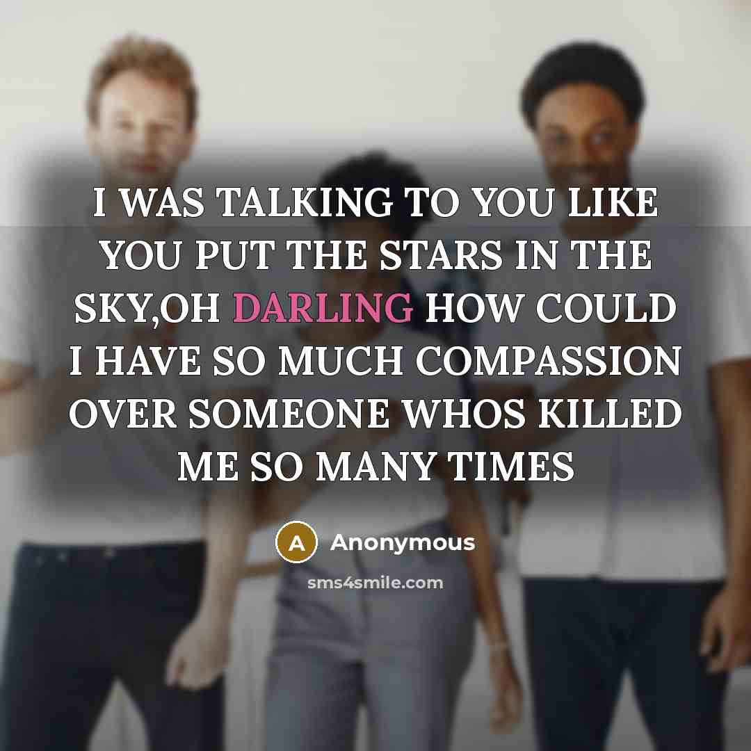 “I WAS TALKING TO YOU LIKE YOU PUT THE STARS…” quote by Anonymous