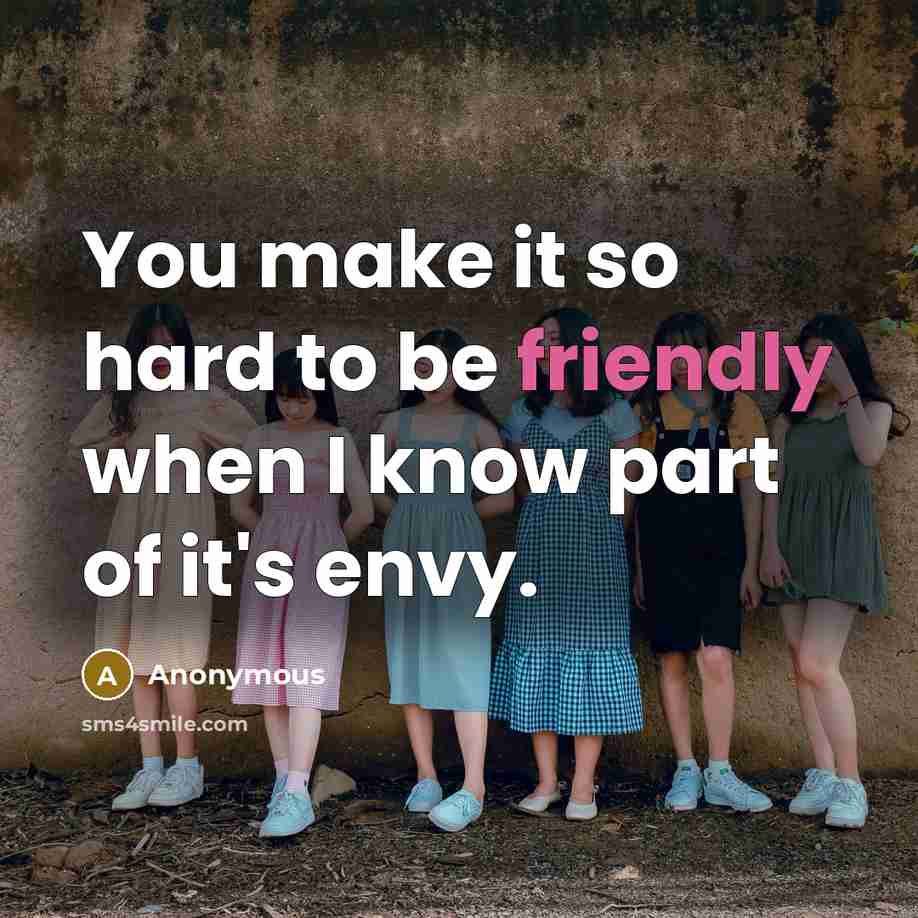 “You make it so hard to be friendly when I…” quote by Anonymous