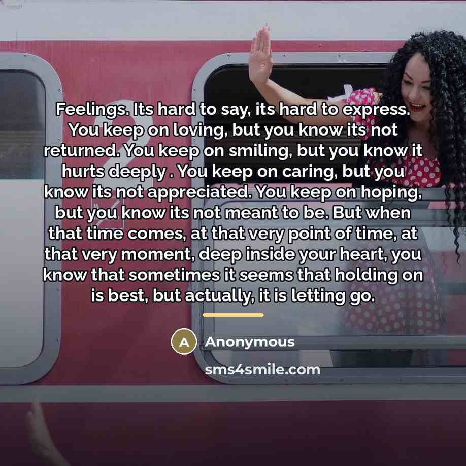 “Feelings. Its hard to say, its hard to express. You…” quote by Anonymous