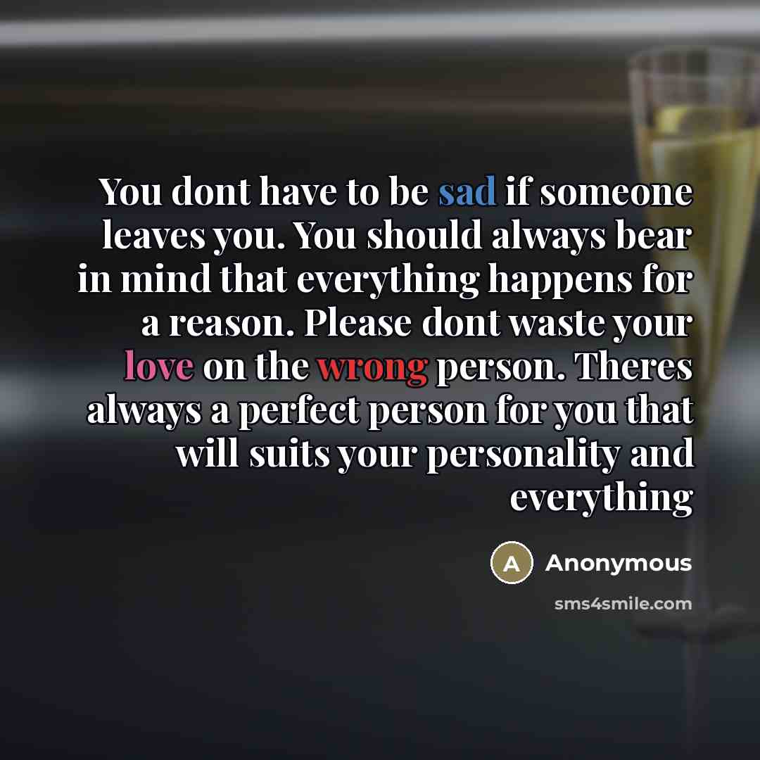“You dont have to be sad if someone leaves you.…” quote by Anonymous