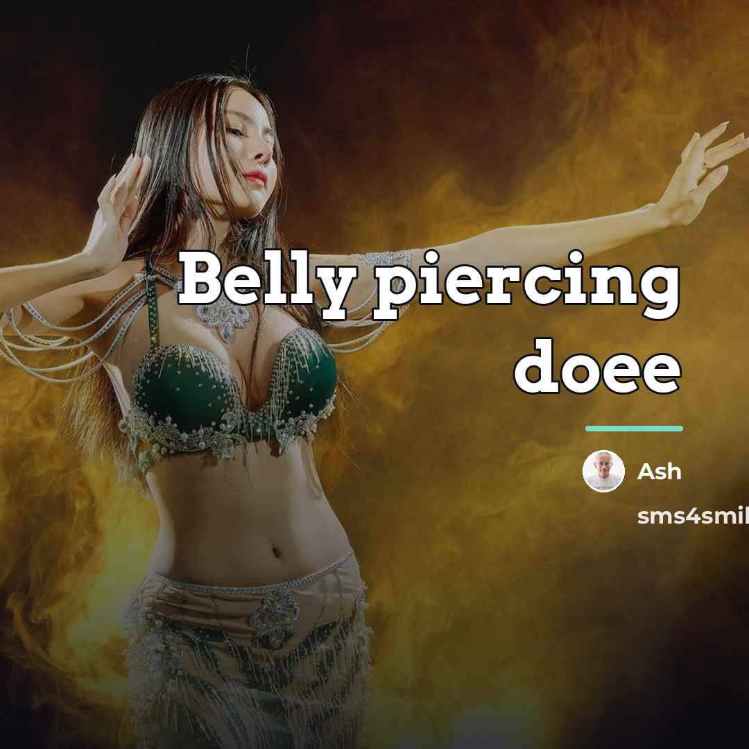 “Belly piercing doee…” quote by Ash
