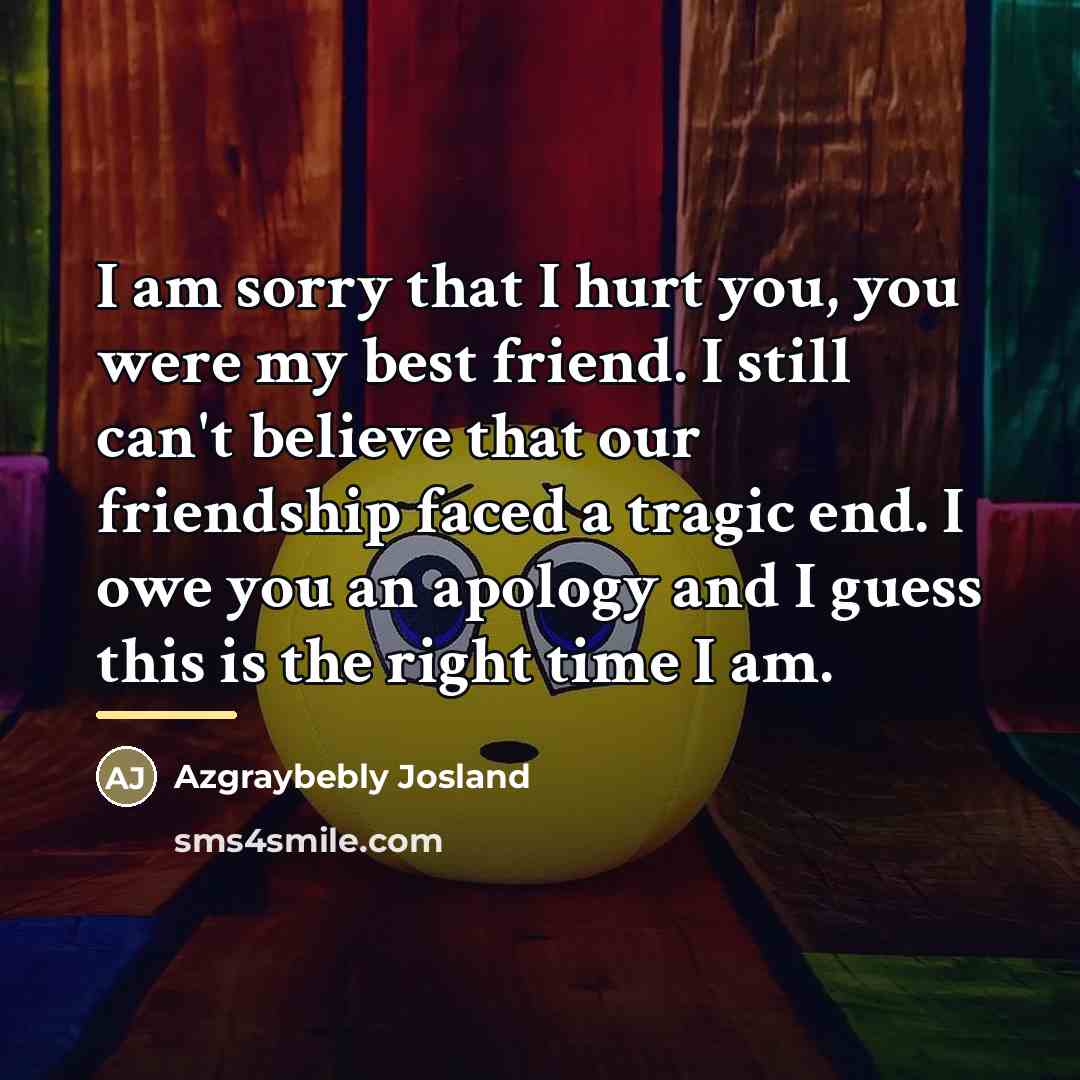 “I am sorry that I hurt you, you were my…” quote by Azgraybebly Josland