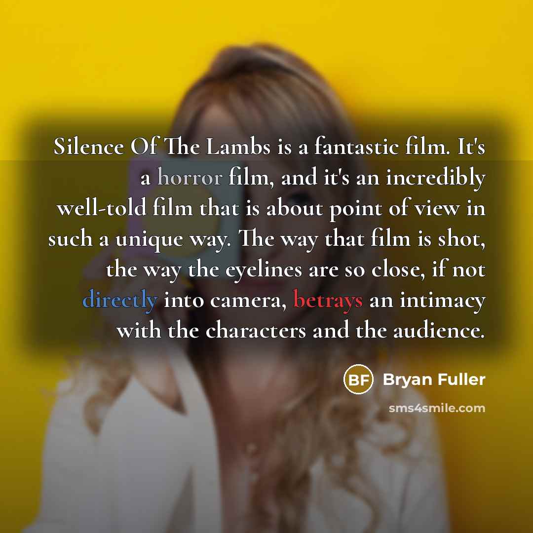 “Silence Of The Lambs﻿ is a ﻿fantastic﻿ film. It's a…” quote by Bryan Fuller