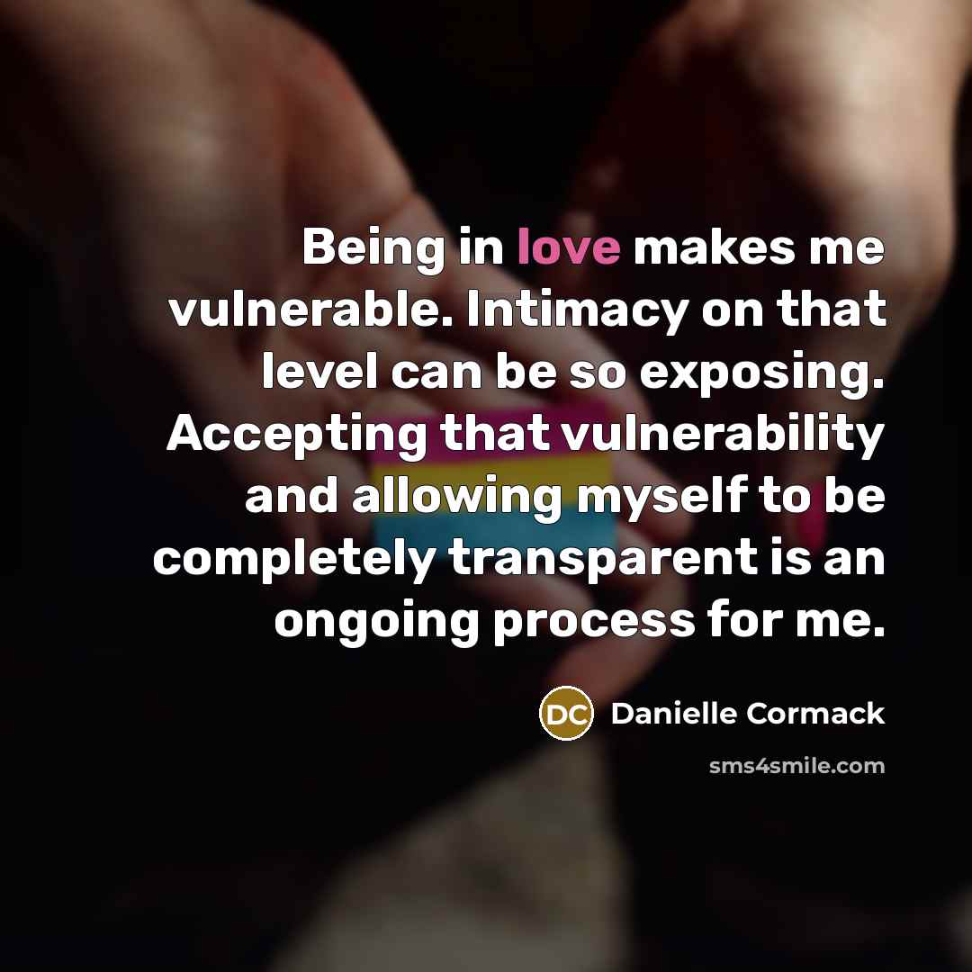 “Being in love makes me vulnerable. Intimacy on that level…” quote by Danielle Cormack
