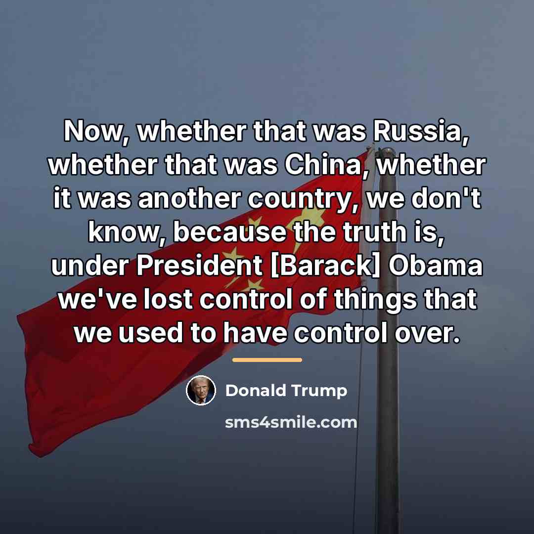 “Now, whether that was Russia, whether that was China, whether…” quote by Donald Trump
