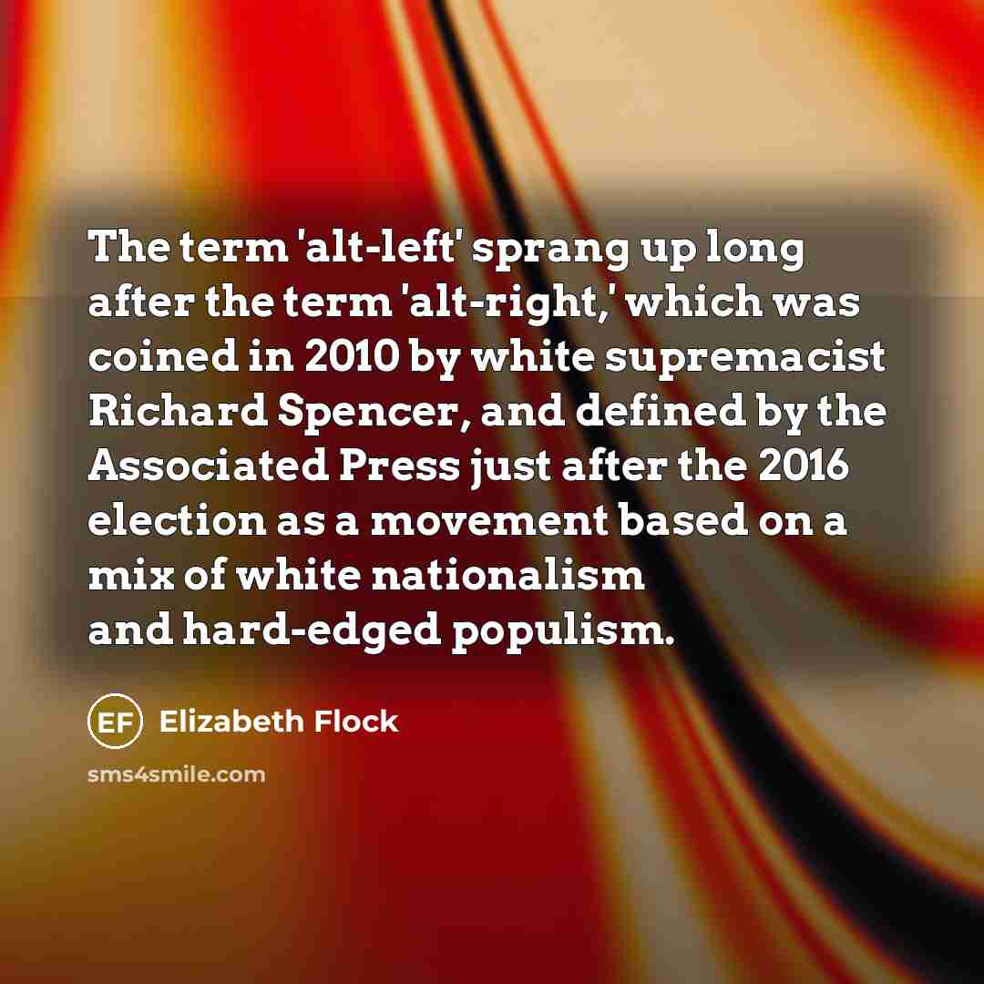 “The term 'alt-left' sprang up long after the term 'alt-right,'…” quote by Elizabeth Flock