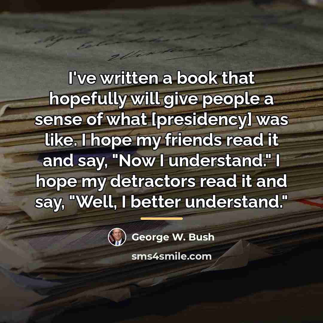 “I've written a book that hopefully will give people a…” quote by George W. Bush