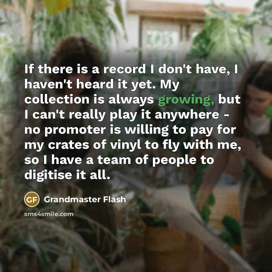 “If there is a record I don't have, I haven't…” quote by Grandmaster Flash