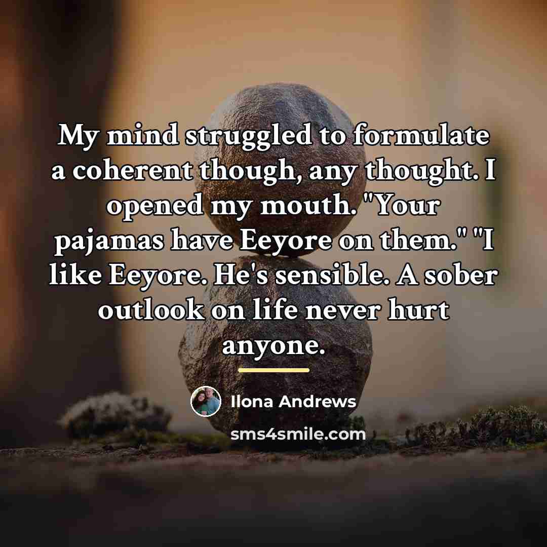 “My mind struggled to formulate a coherent though, any thought.…” quote by Ilona Andrews