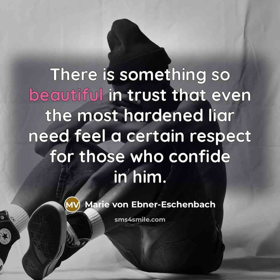 “There is something so beautiful in trust that even the…” quote by Marie von Ebner-Eschenbach