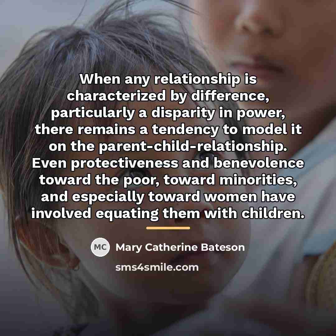 “When any relationship is characterized by difference, particularly a disparity…” quote by Mary Catherine Bateson