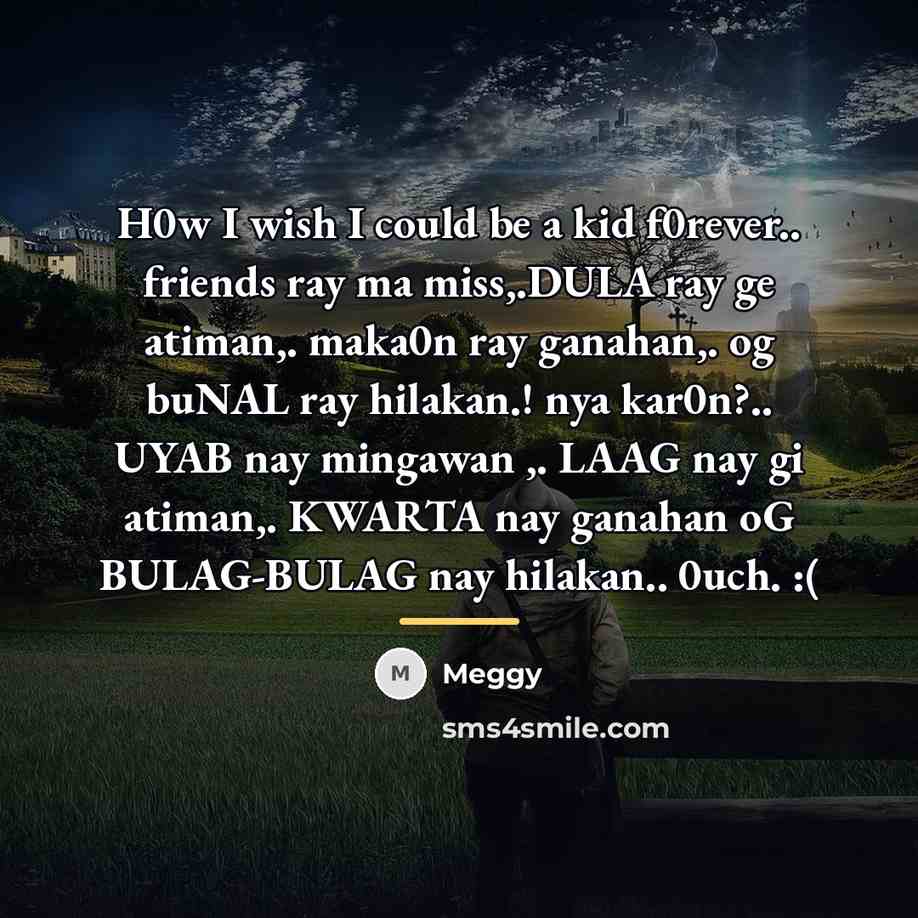 “H0w I wish I could be a kid f0rever.. friends…” quote by Meggy