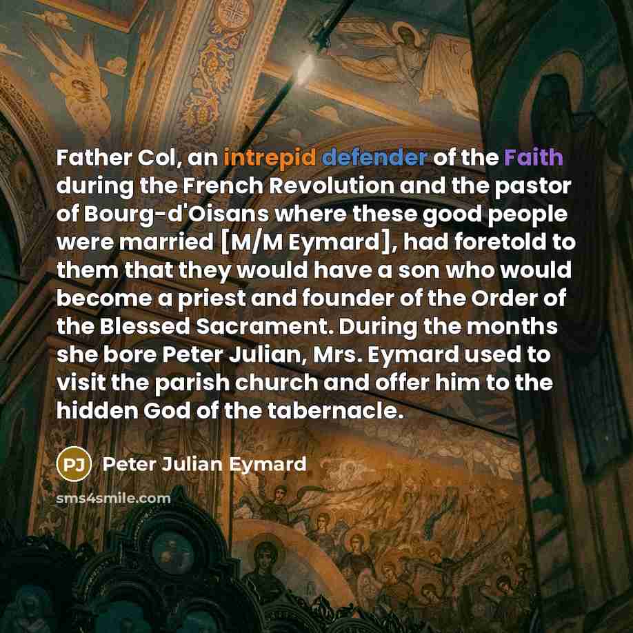“Father Col, an intrepid defender of the Faith during the…” quote by Peter Julian Eymard
