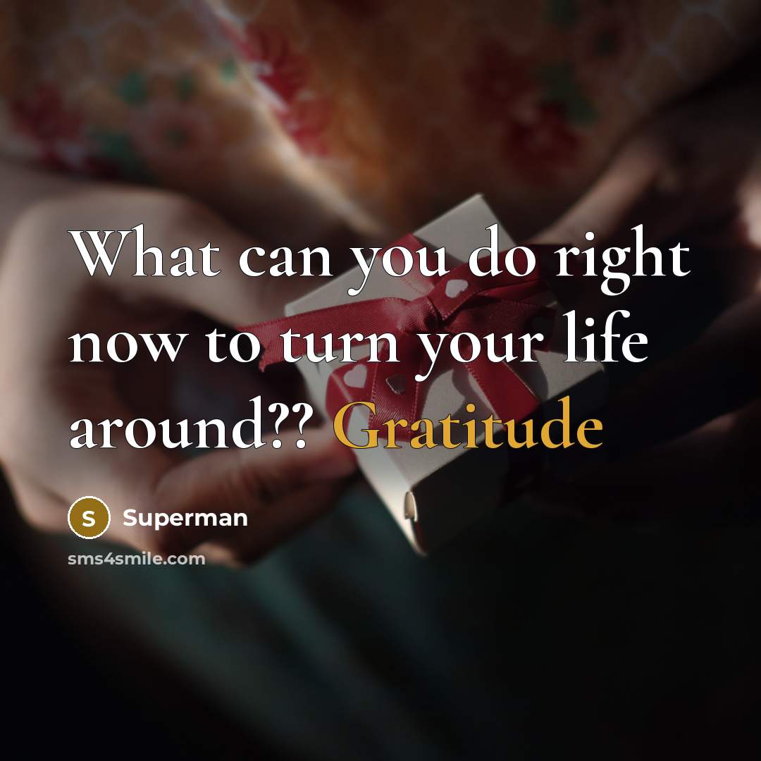 “What can you do right now to turn your life…” quote by Superman