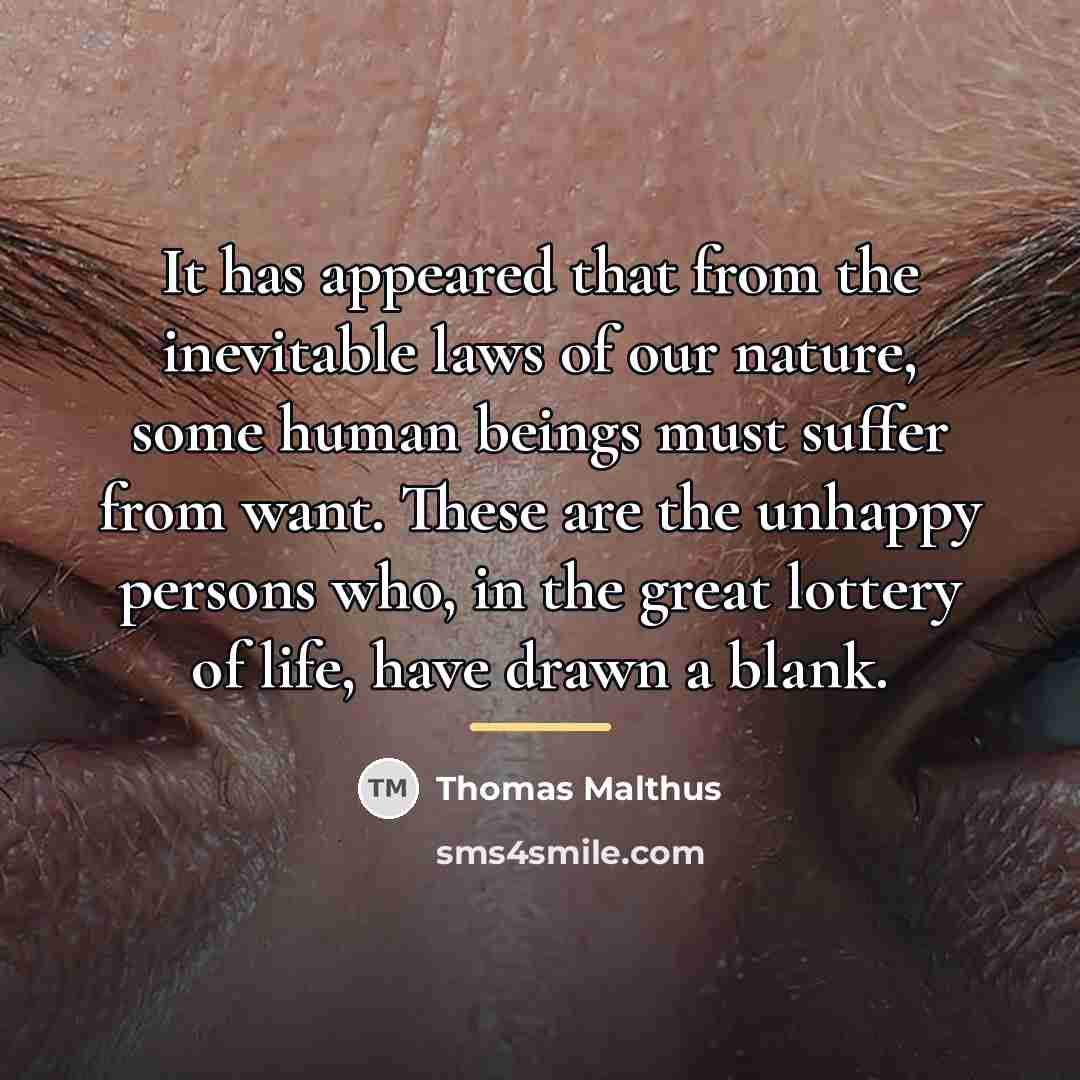 “It has appeared that from the inevitable laws of our…” quote by Thomas Malthus