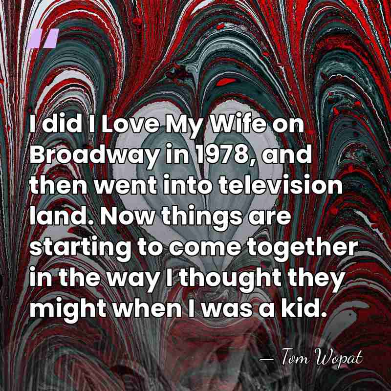 I did I Love My Wife on Broadway in 1978, and then&hellip; - Tom Wopat