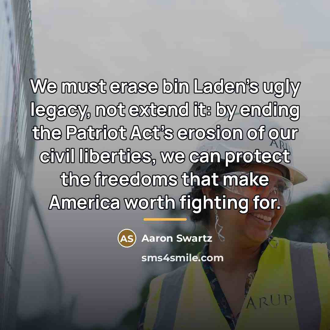 “We must erase bin Laden's ugly legacy, not extend it:…” quote by Aaron Swartz