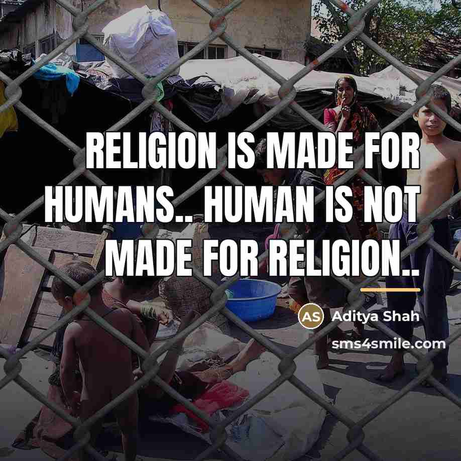 “Religion is made for humans.. human is not made for…” quote by Aditya Shah