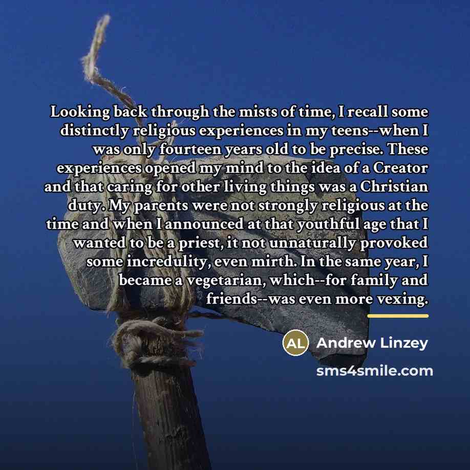 “Looking back through the mists of time, I recall some…” quote by Andrew Linzey