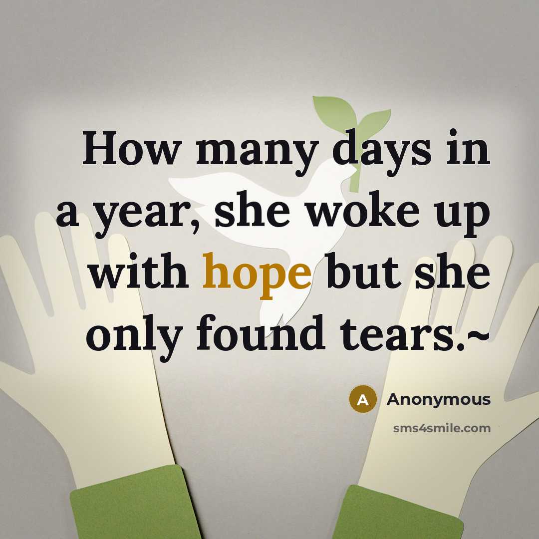 “How many days in a year, she woke up with…” quote by Anonymous