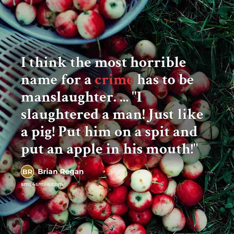 “I think the most horrible name for a crime has…” quote by Brian Regan