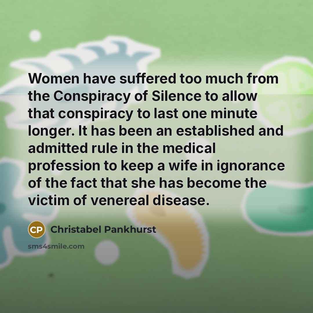 “Women have suffered too much from the Conspiracy of Silence…” quote by Christabel Pankhurst