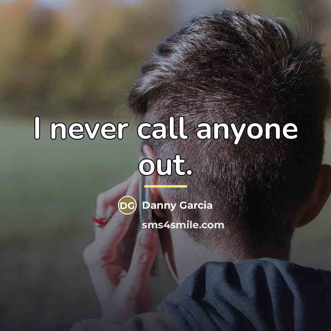 “I never call anyone out.…” quote by Danny Garcia