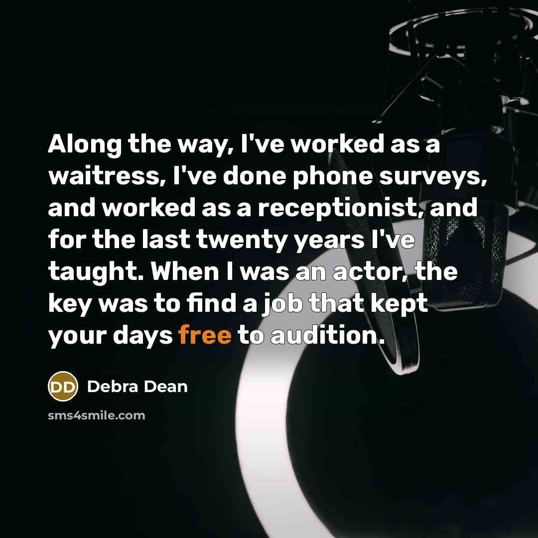 “Along the way, I've worked as a waitress, I've done…” quote by Debra Dean