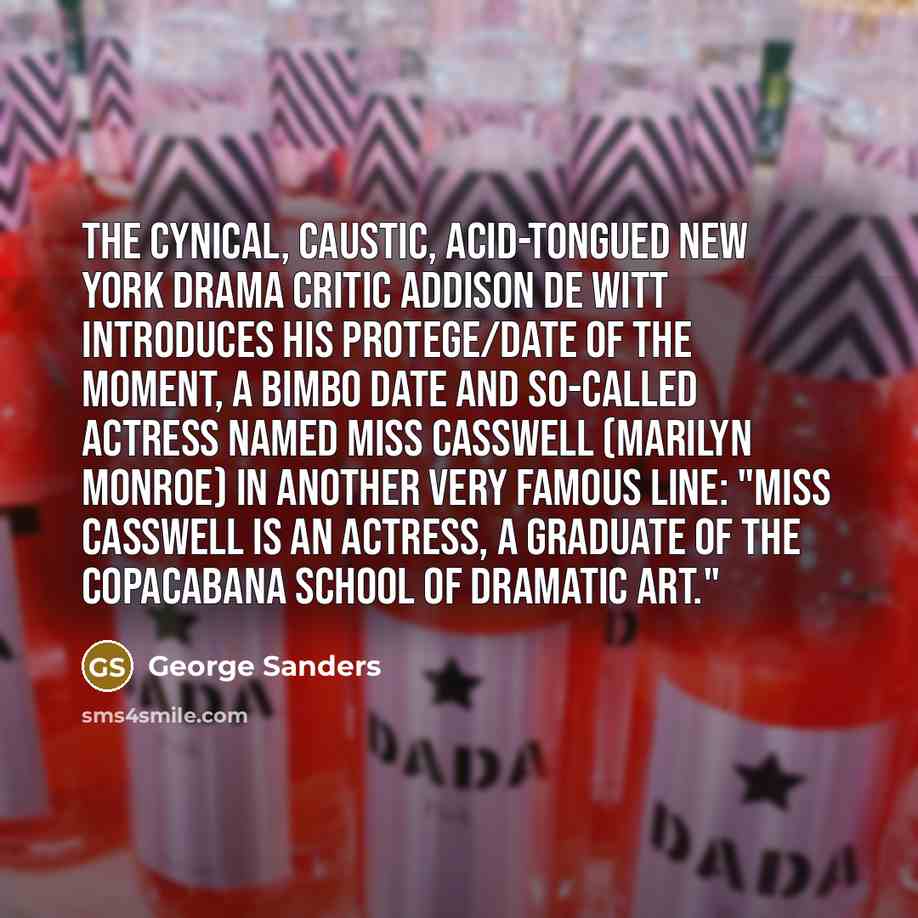 “The cynical, caustic, acid-tongued New York drama critic Addison De…” quote by George Sanders
