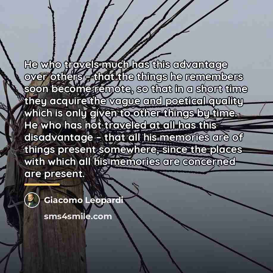 “He who travels much has this advantage over others –…” quote by Giacomo Leopardi