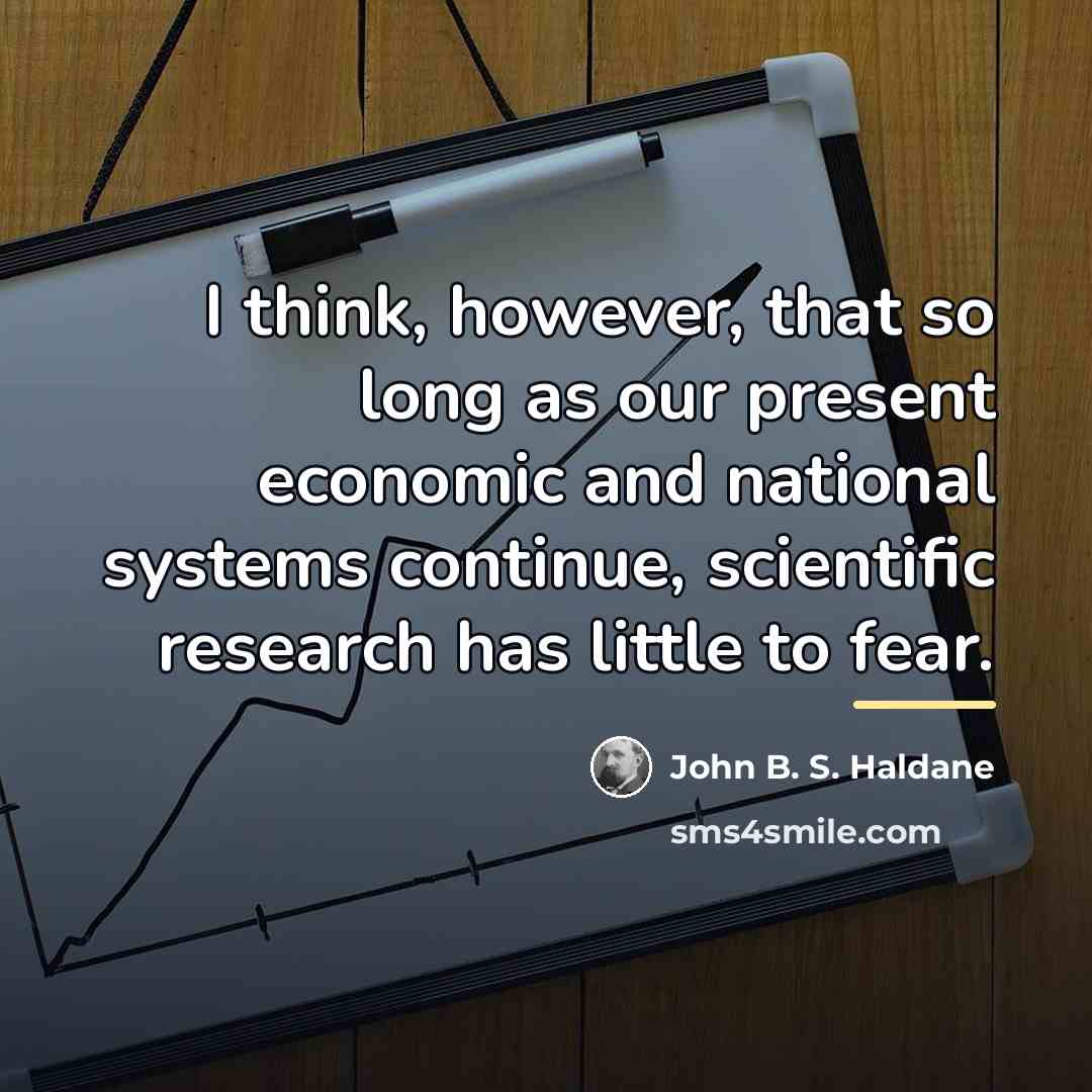 “I think, however, that so long as our present economic…” quote by John B. S. Haldane