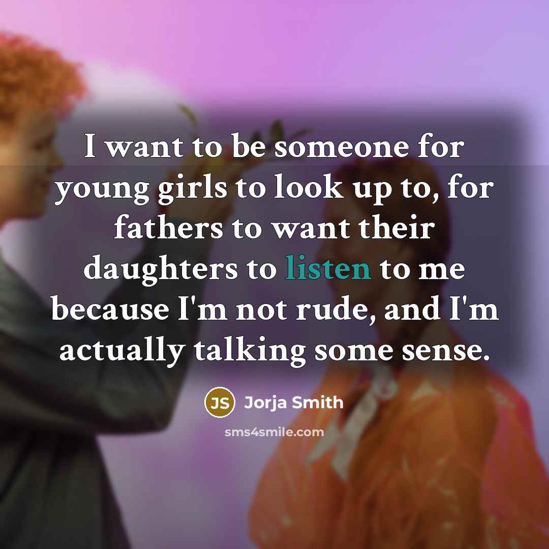 “I want to be someone for young girls to look…” quote by Jorja Smith