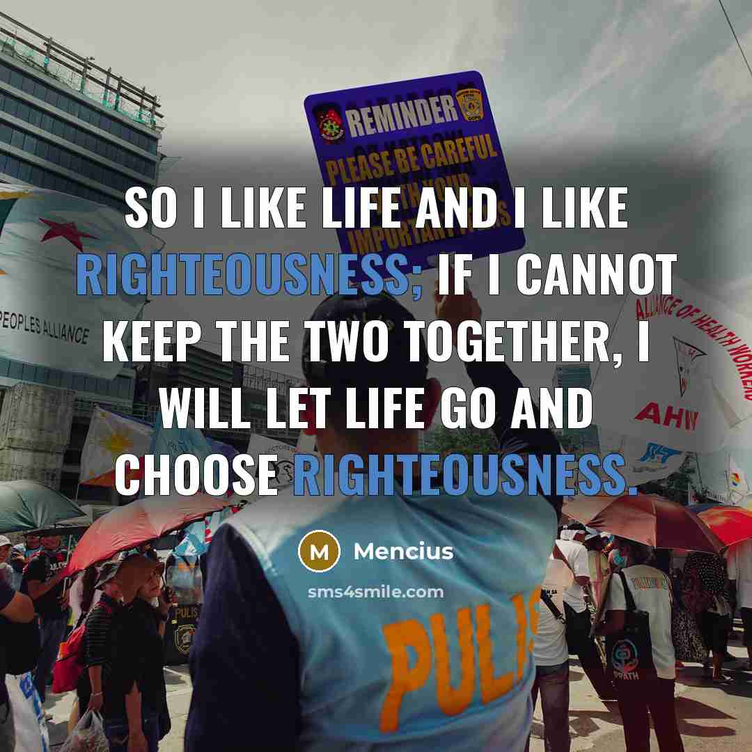 “So I like life and I like righteousness; if I…” quote by Mencius