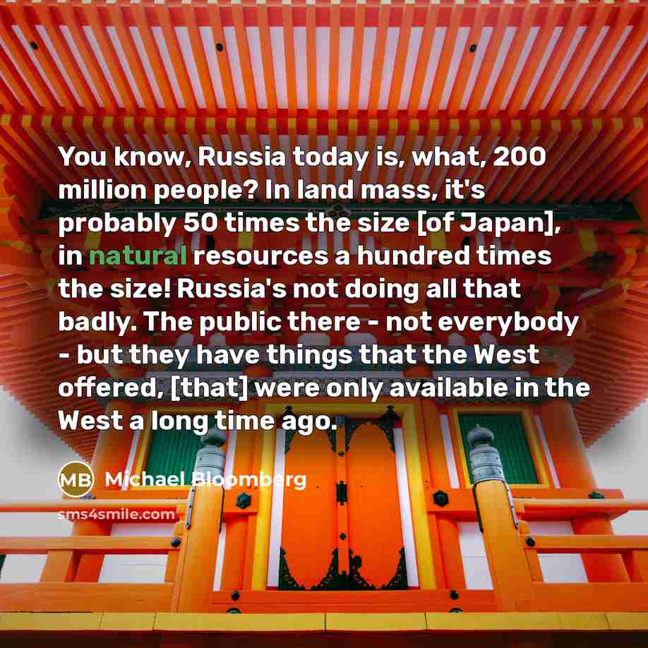 “You know, Russia today is, what, 200 million people? In…” quote by Michael Bloomberg