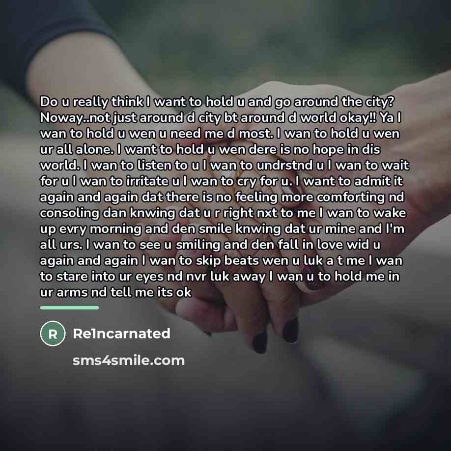 “Do u really think I want to hold u and…” quote by Re1ncarnated