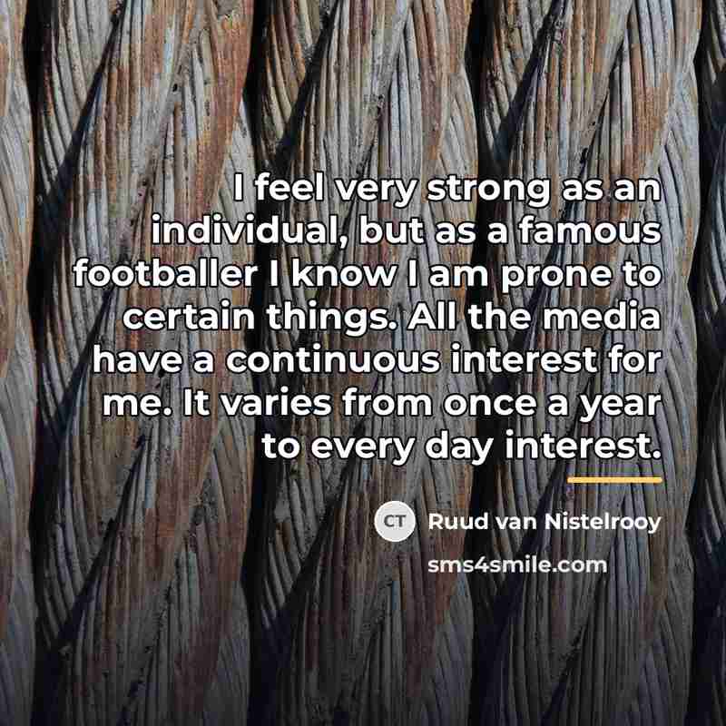 “I feel very strong as an individual, but as a…” quote by Ruud van Nistelrooy