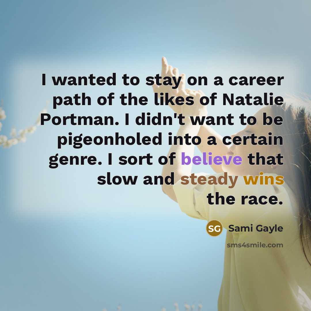 “I wanted to stay on a career path of the…” quote by Sami Gayle