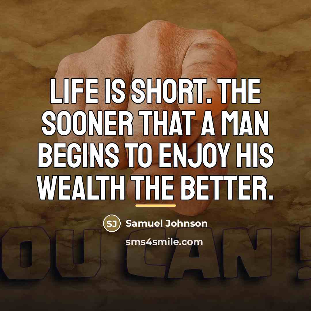 “Life is short. The sooner that a man begins to…” quote by Samuel Johnson