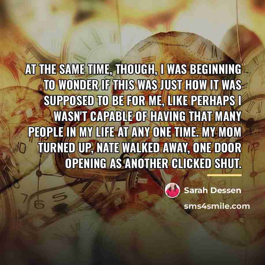 “At the same time, though, I was beginning to wonder…” quote by Sarah Dessen