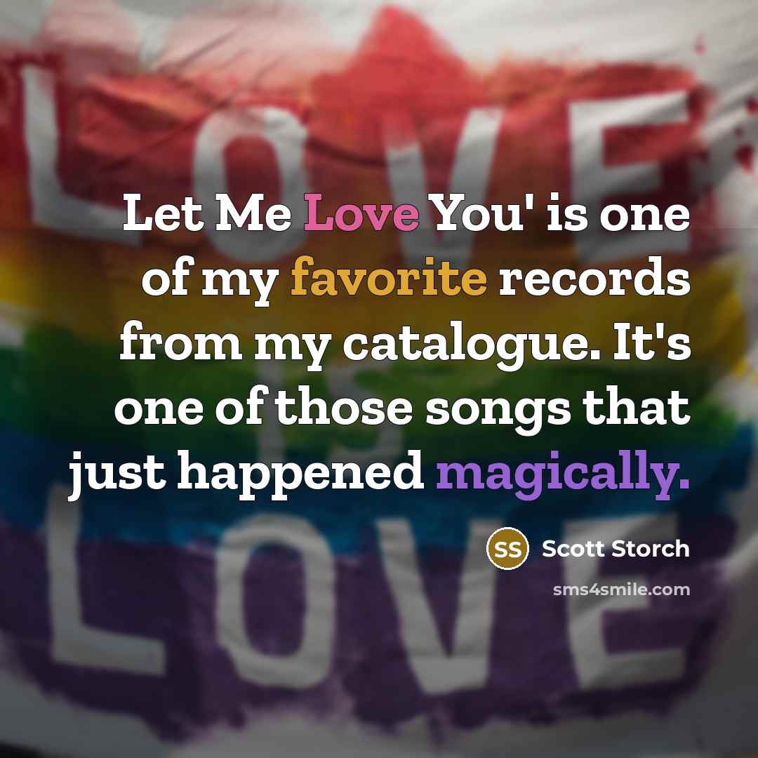 “Let Me Love You' is one of my favorite records…” quote by Scott Storch