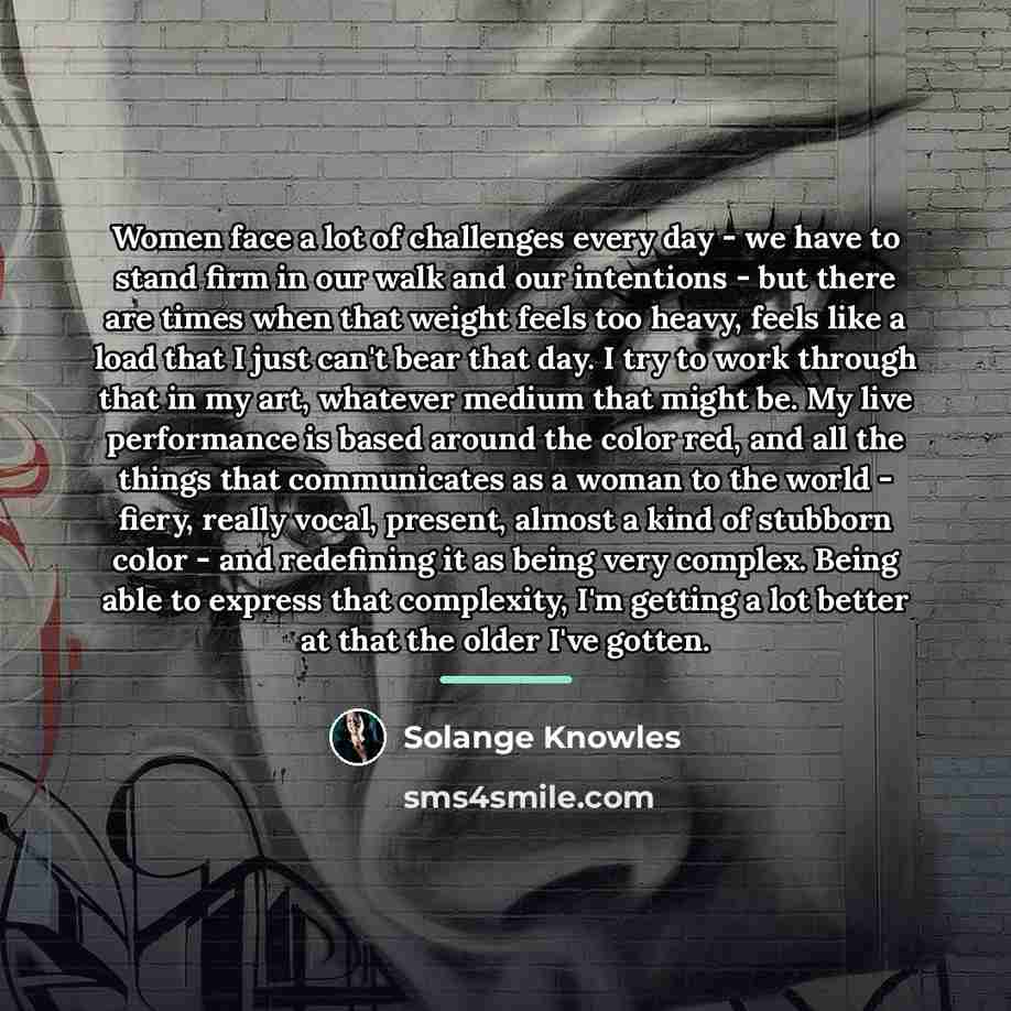 “Women face a lot of challenges every day - we…” quote by Solange Knowles