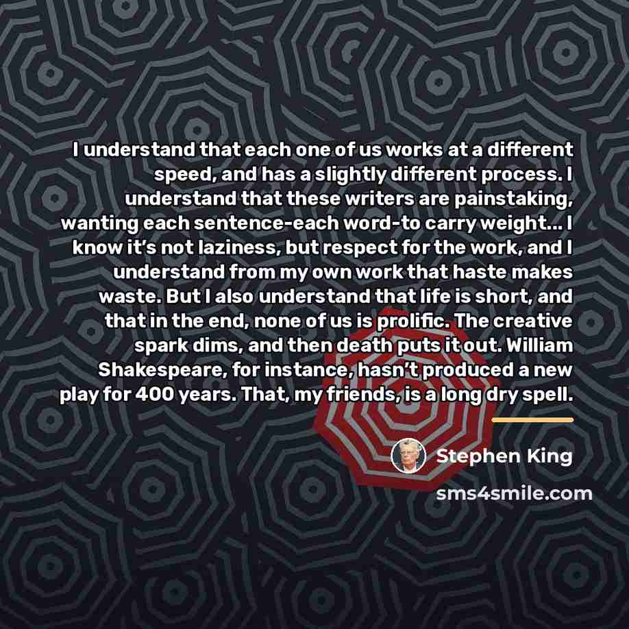 “I understand that each one of us works at a…” quote by Stephen King