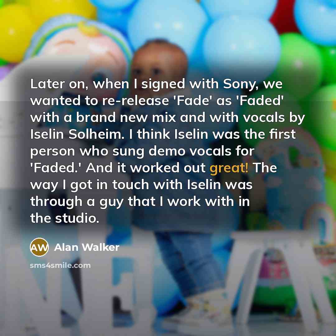 “Later on, when I signed with Sony, we wanted to…” quote by Alan Walker