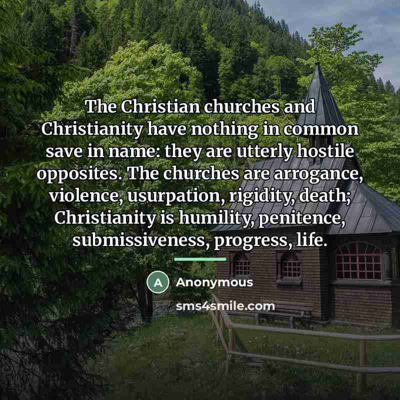 “The Christian churches and Christianity have nothing in common save…” quote by Anonymous