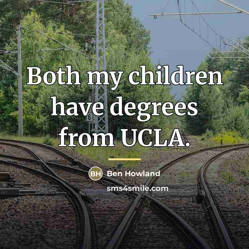 “Both my children have degrees from UCLA.…” quote by Ben Howland
