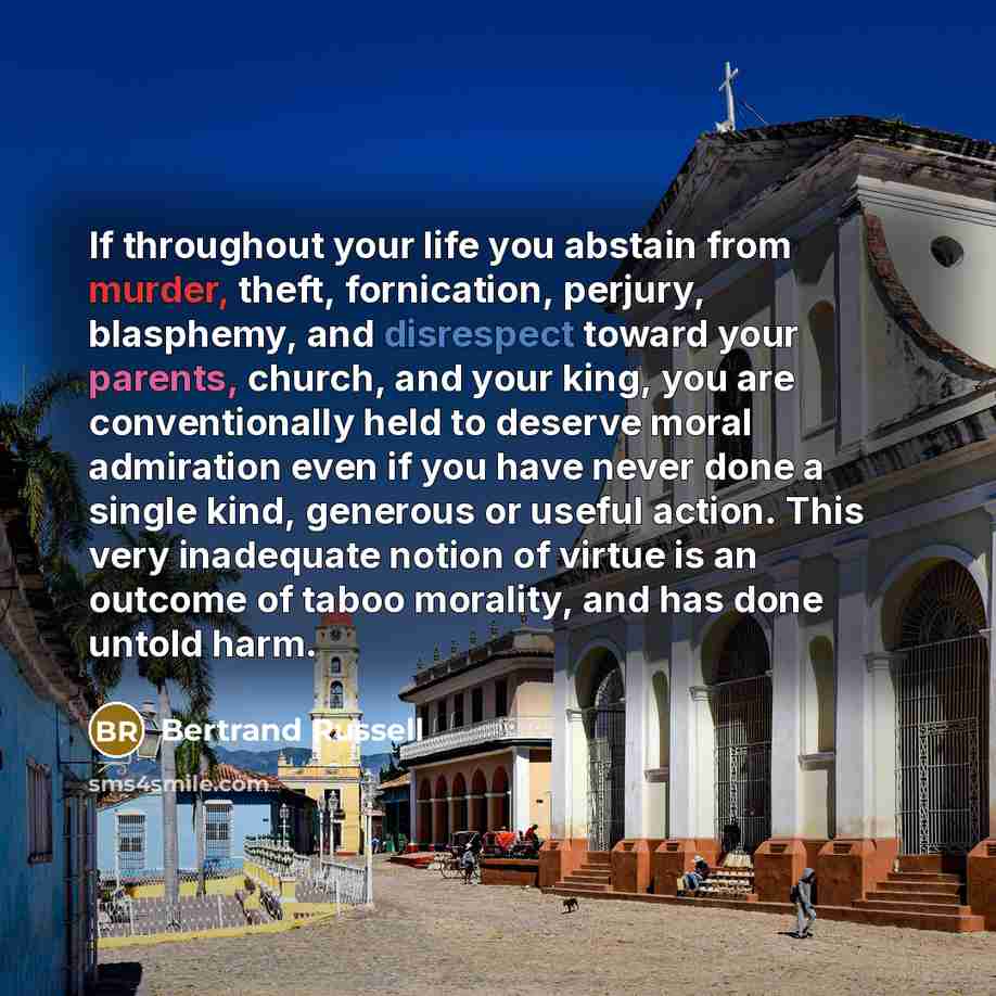 “If throughout your life you abstain from murder, theft, fornication,…” quote by Bertrand Russell