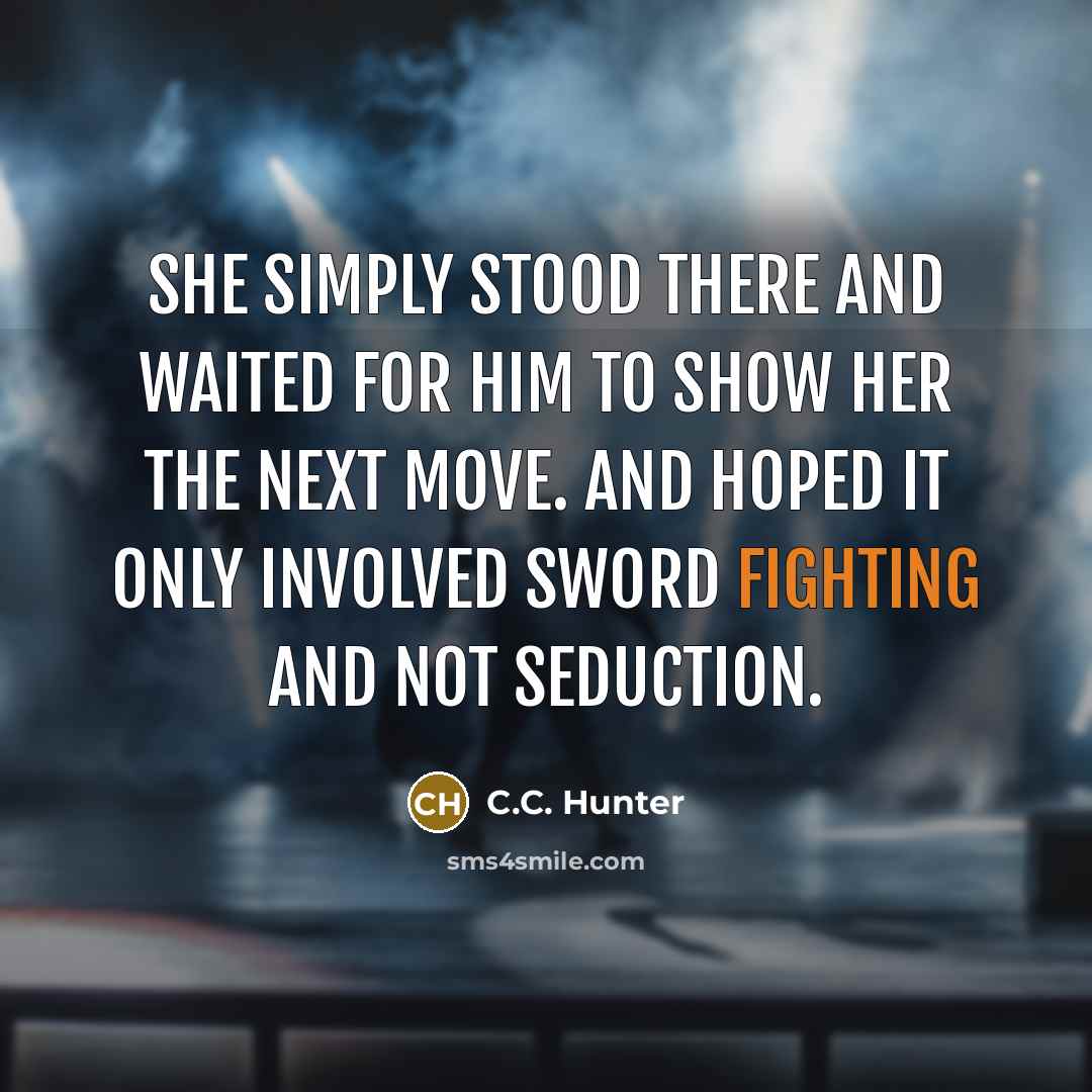 “She simply stood there and waited for him to show…” quote by C.C. Hunter