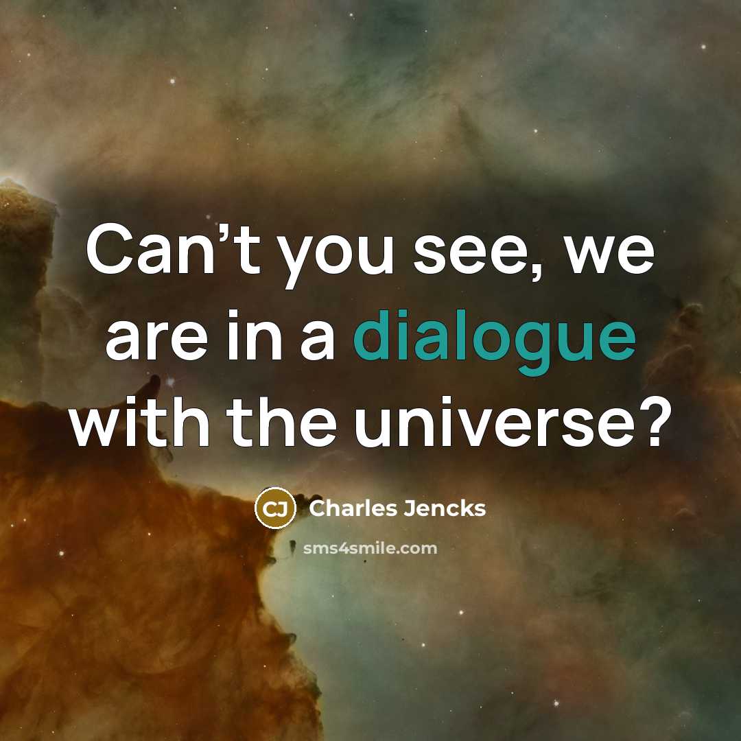 “Can't you see, we are in a dialogue with the…” quote by Charles Jencks
