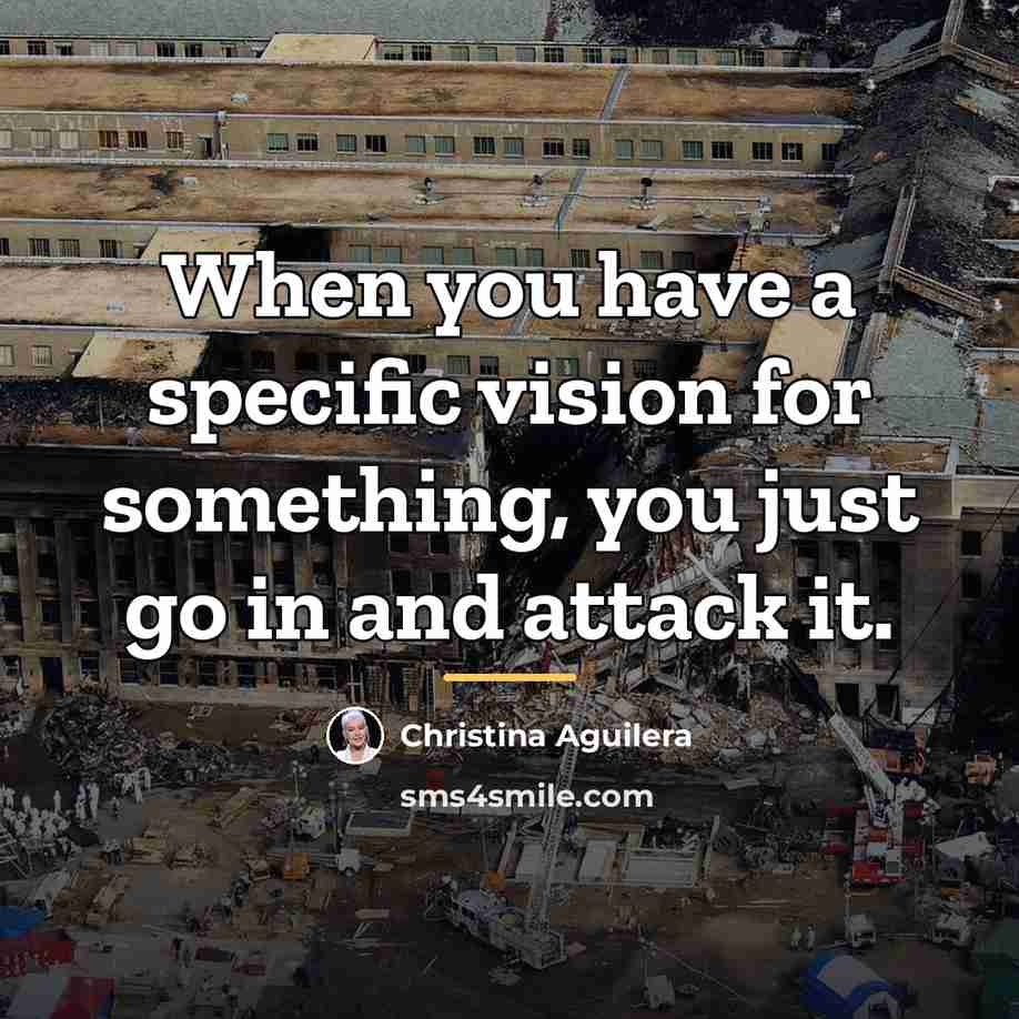 “When you have a specific vision for something, you just…” quote by Christina Aguilera